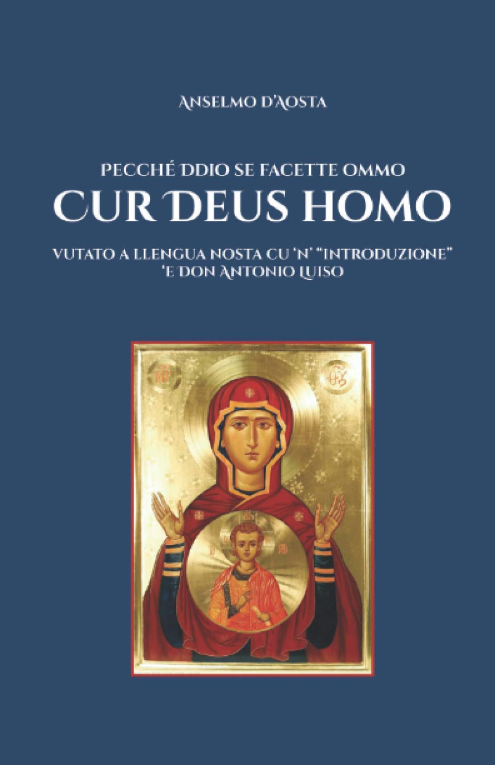 Cur Deus homo: Pecché Ddio se facette ommo Essays & Short Stories