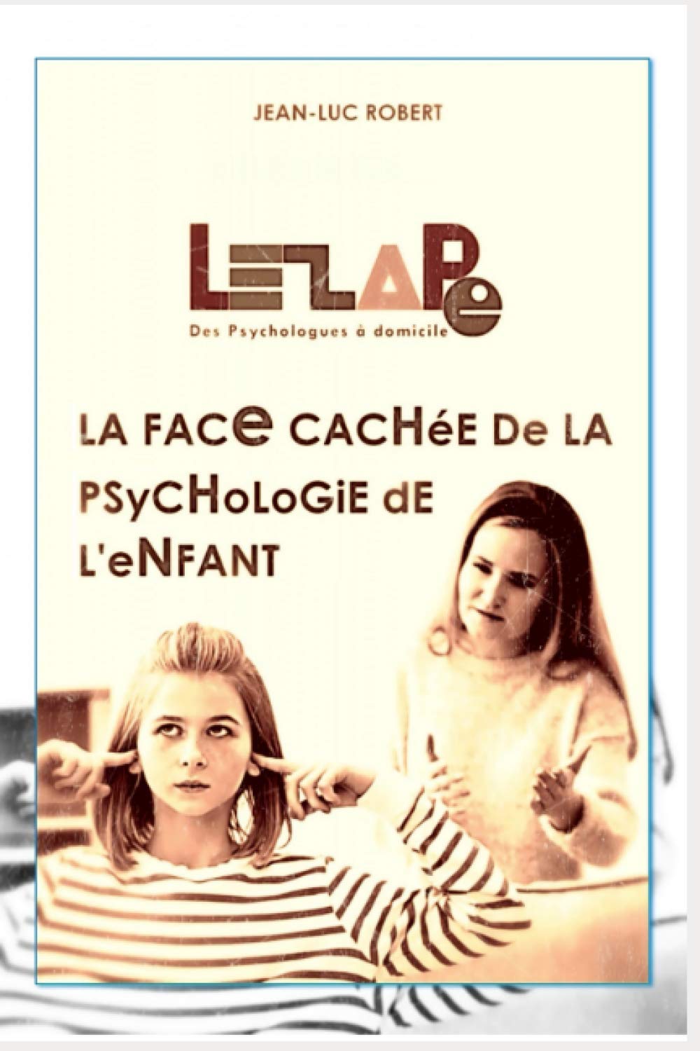 LezAPe : La face cachée de la psychologie de l’enfant book