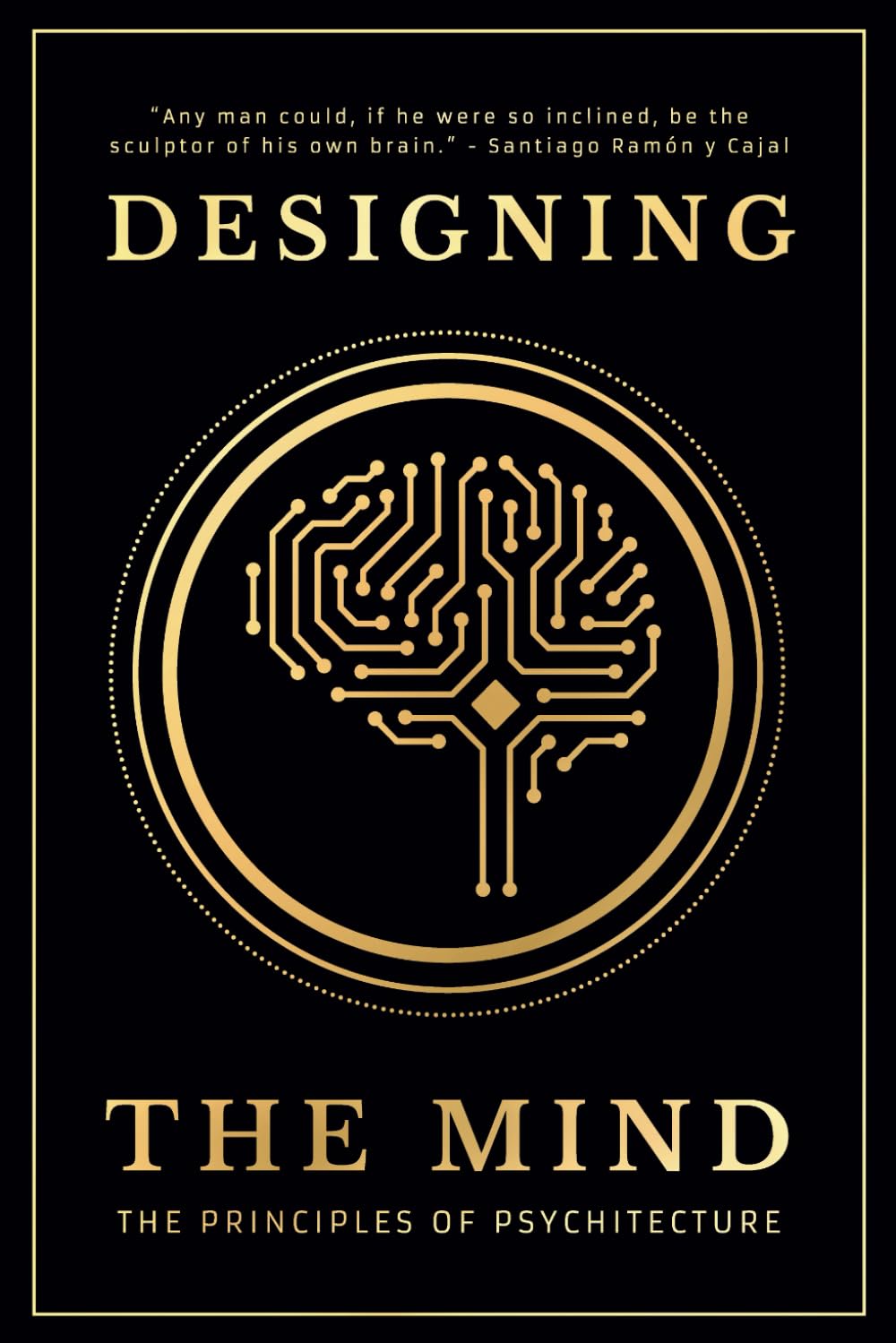 Designing the Mind: The Principles of Psychitecture book