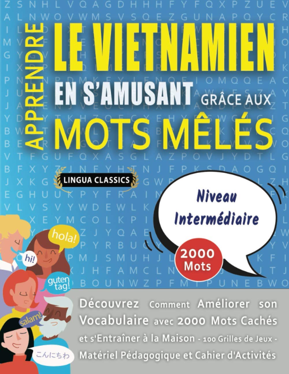 APPRENDRE LE VIETNAMIEN EN S'AMUSANT GRÂCE AUX MOTS MÊLÉS - NIVEAU INTERMÉDIAIRE - Découvrez Comment Améliorer Son Vocabulaire Avec 2000 Mots Cachés ... - Matériel Pédagogique Et Cahier D'activités book