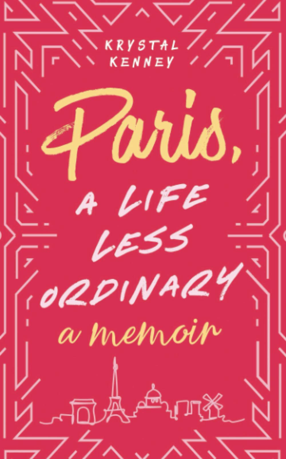 Paris, A Life Less Ordinary: A Memoir book