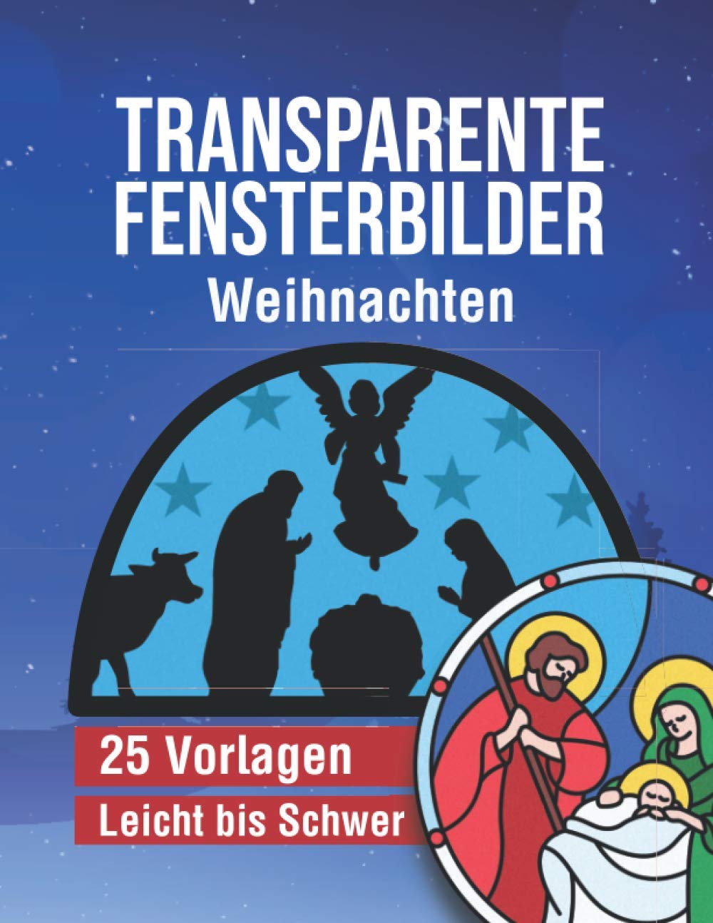 Transparente Fensterbilder - Weihnachten: 25 weihnachtliche und vielseitige Vorlagen von Leicht bis Schwer - Mit Anleitung Hobbies & Crafts