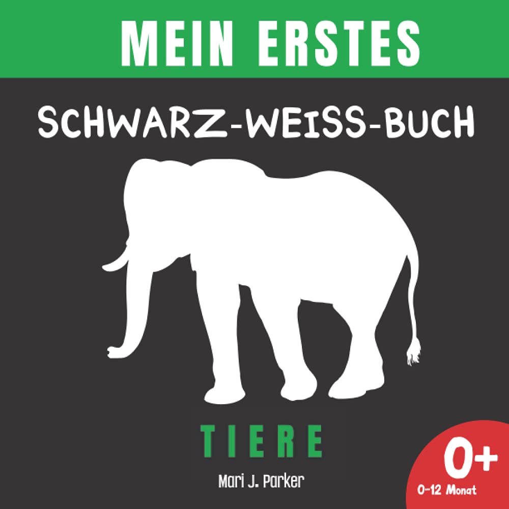 Mein Erstes Schwarz-Weiß-Buch -Tiere.: Frühe Entwicklung Bilderbuch für Neugeborene für Neugeborene. Kontrast Karten, Sinneserziehung für Kleinkinder im Alter von 0-12 Monat. Parents & Children