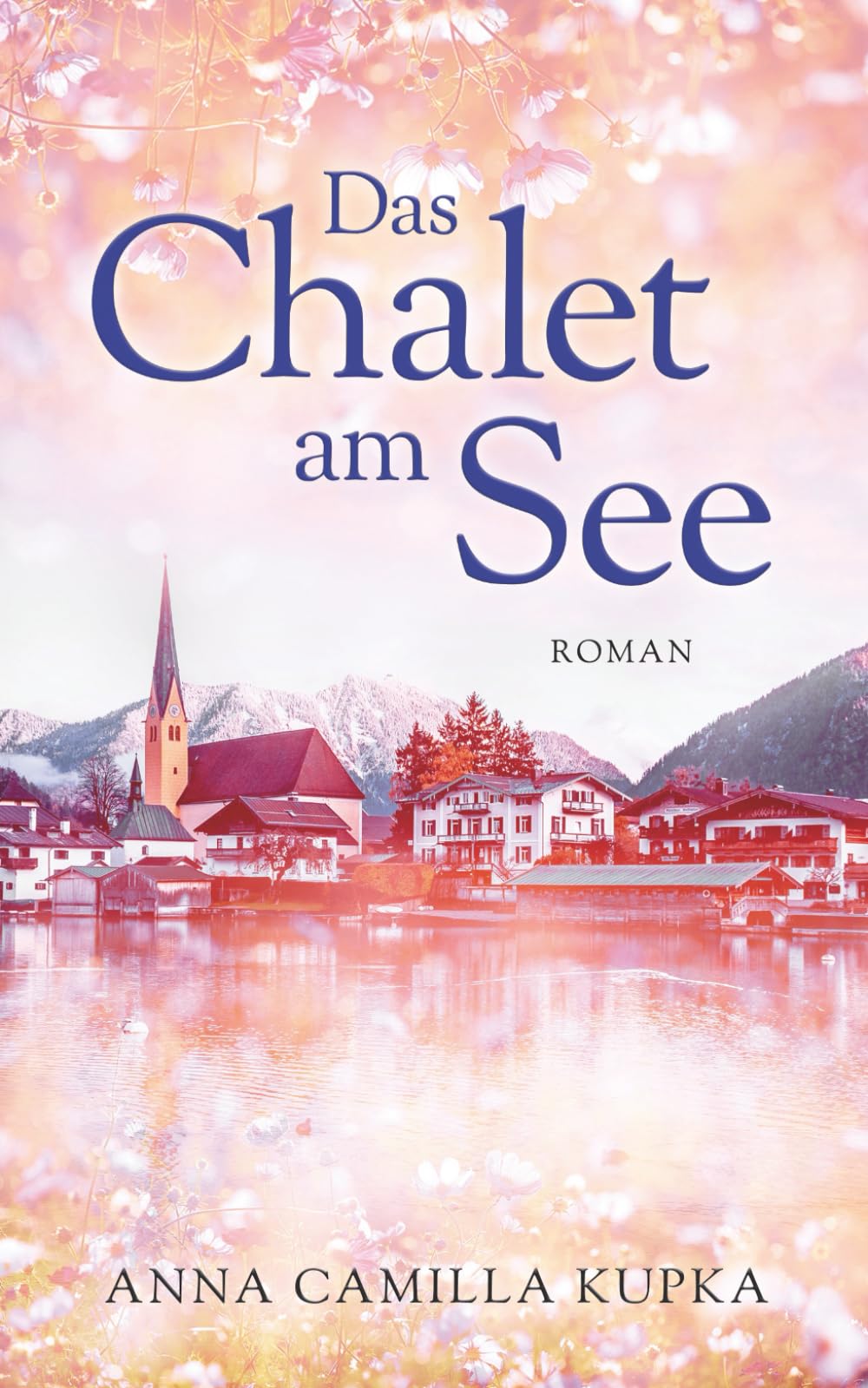 Das Chalet am See: Roman Contemporary literature Books