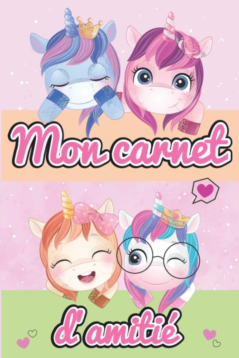 Carnet d'amitié fille: Carnet d'amitié français à remplir par tes copines - Thème licorne - Toutes les pages sont en couleurs avec de belles illustrations - Format A5 book
