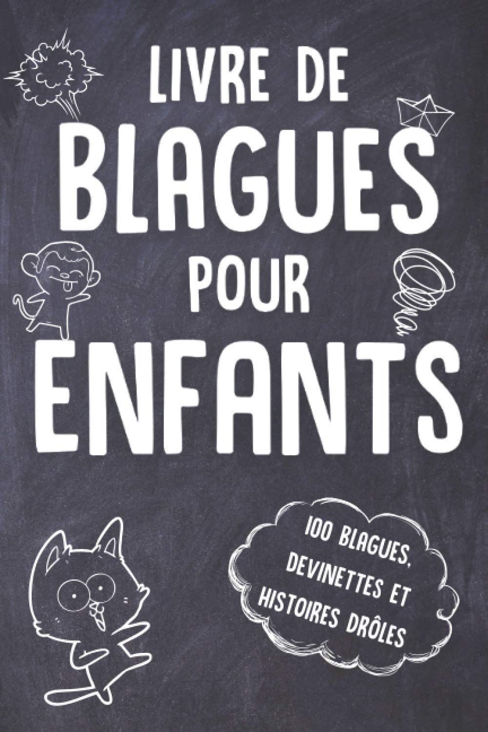 Livre de blagues pour enfants - 100 blagues, devinettes et histoires drôles: Livre blagues enfants | Blagues enfants | Idée cadeau enfant | Humour enfant | Rires | Livre de blagues pour enfants Non-fiction