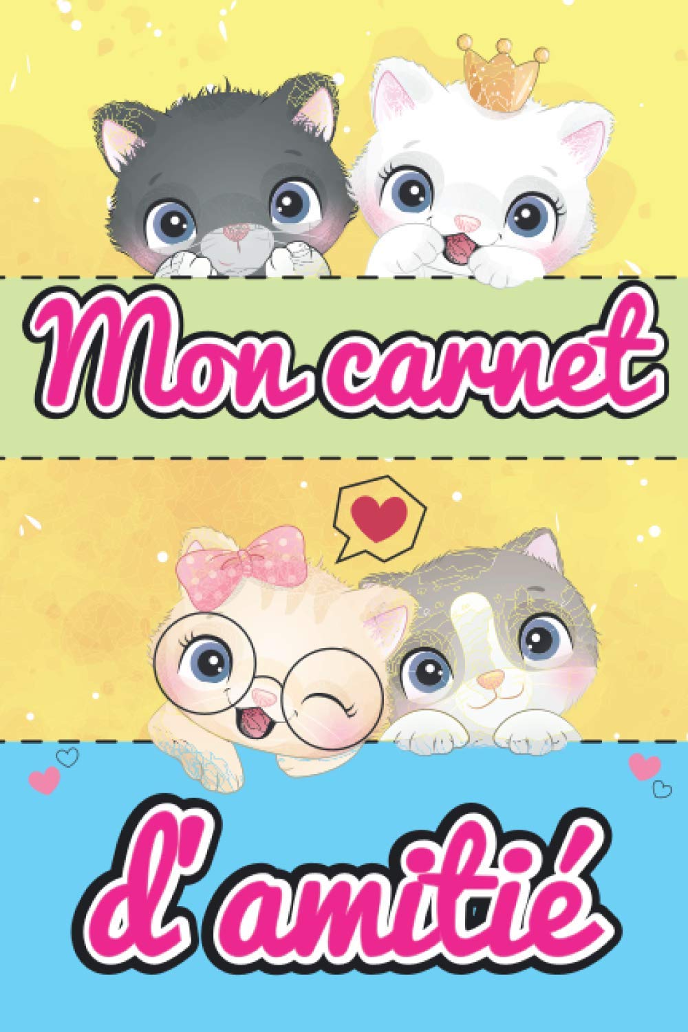 Carnet d'amitié fille: Carnet d'amitié français à remplir par tes copines - Thème Chat et licorne - Toutes les pages sont en couleurs avec de belles illustrations - Format A5 book