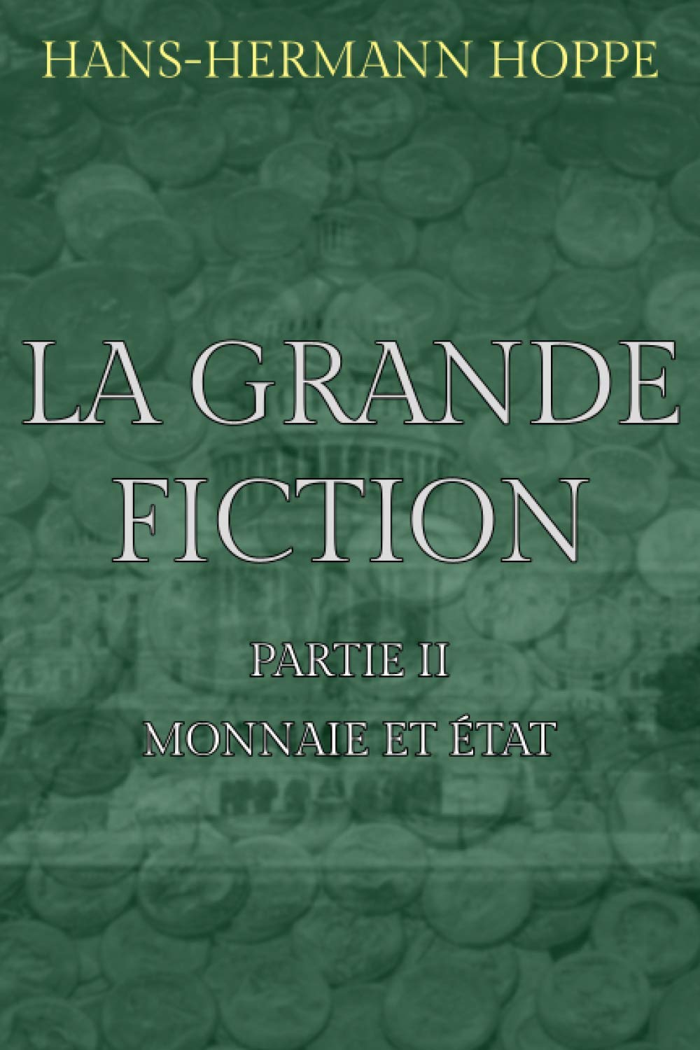 La Grande Fiction: Partie II : Monnaie et État book