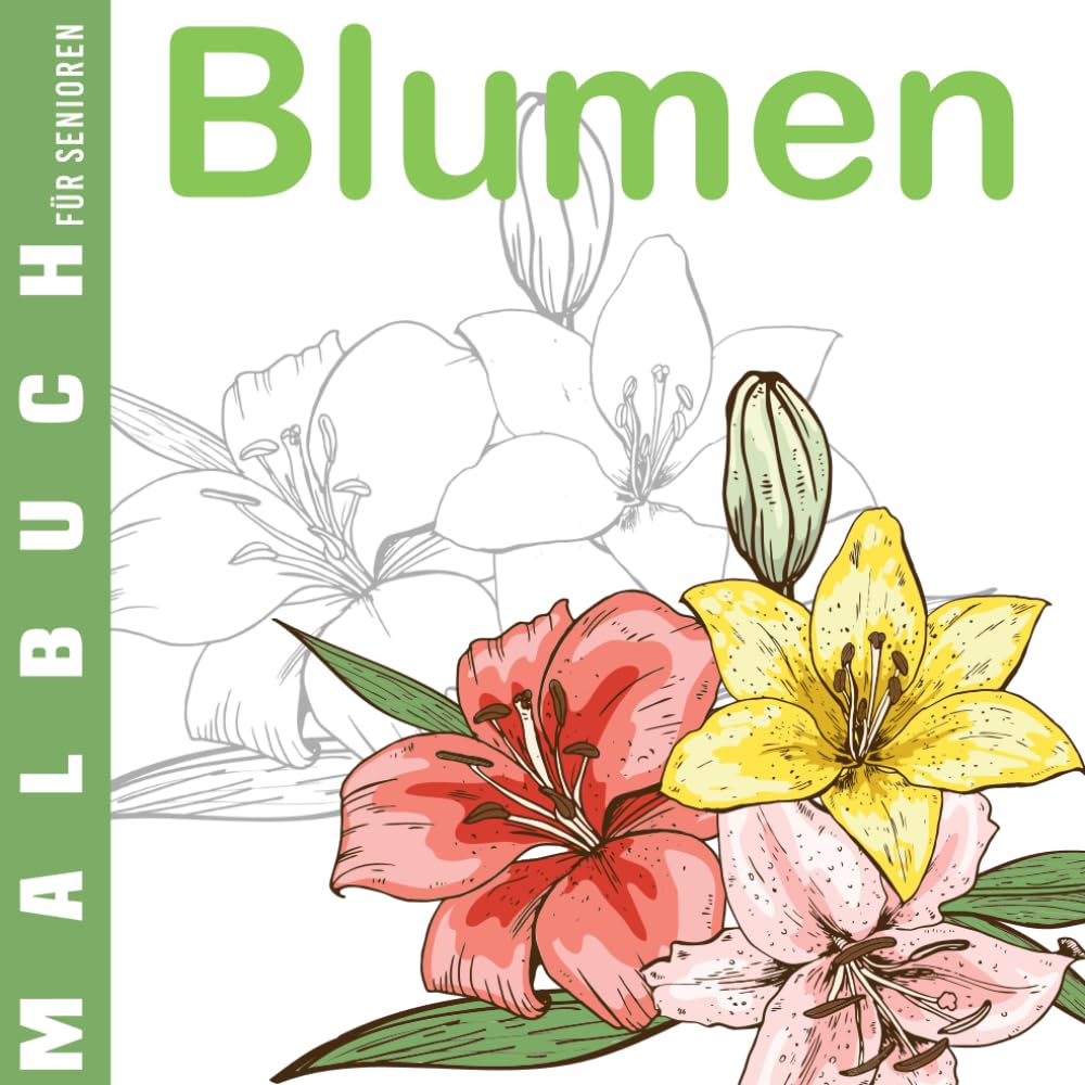 Malbuch für Senioren | Blumen: Ausmalbuch für Menschen mit Alzheimer und Demenz |30 einfache Designs | Malbuch für Oma Opa Mathematics