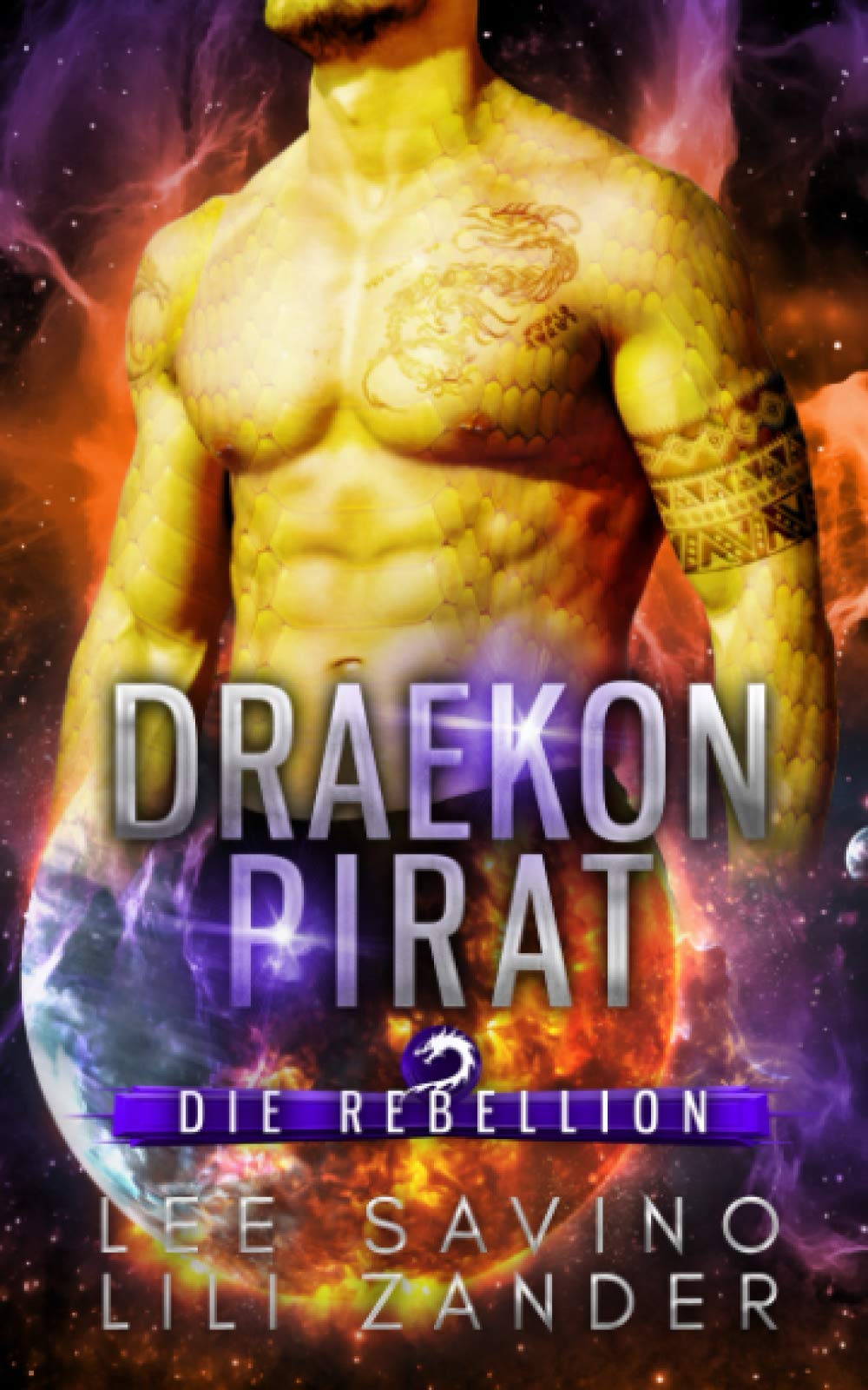 Draekon Pirat: Eine Science-Fiction-Drachenverwandlungs-Romanze (Die Rebellion) Contemporary Romance