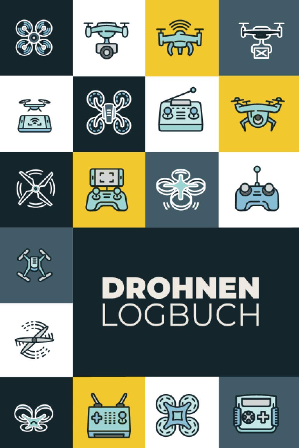 Drohnen Logbuch: Flugbuch für Drohnen Piloten zur Dokumentation von Drohnen Flügen | A5 Notizbuch mit Vordruck zum Ausfüllen auf 109 Seiten. Essays & Short Stories