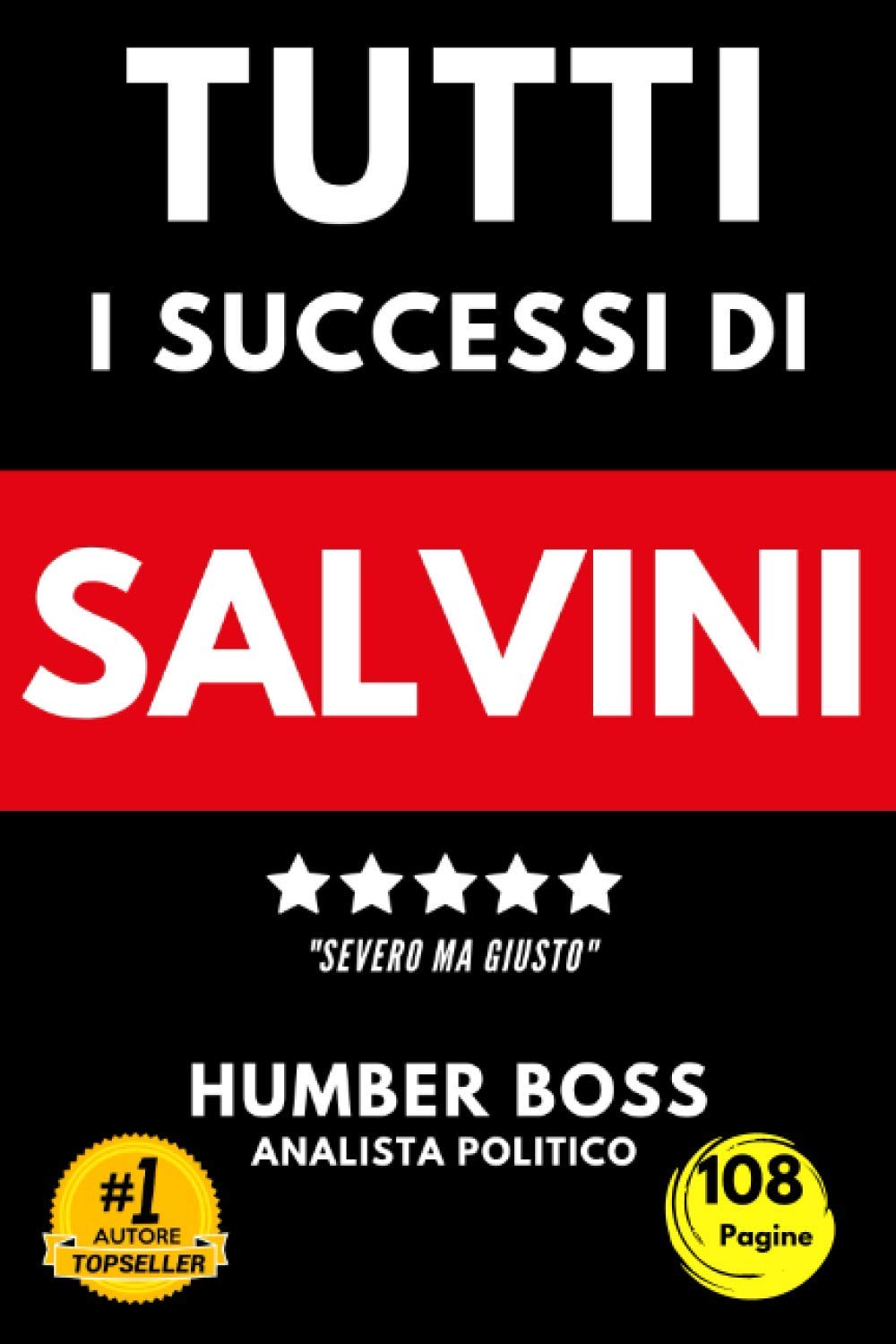Salvini: tutti i successi: Un libro ironico, severo ma giusto su tutti i grandi successi di Salvini book