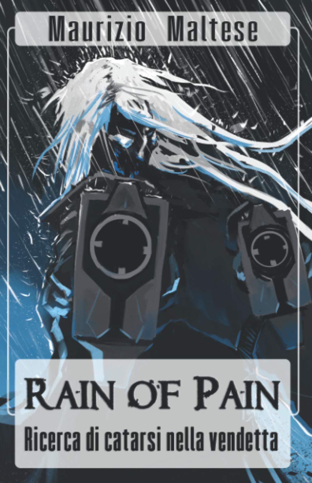 Rain of Pain: Ricerca di Catarsi nella Vendetta book