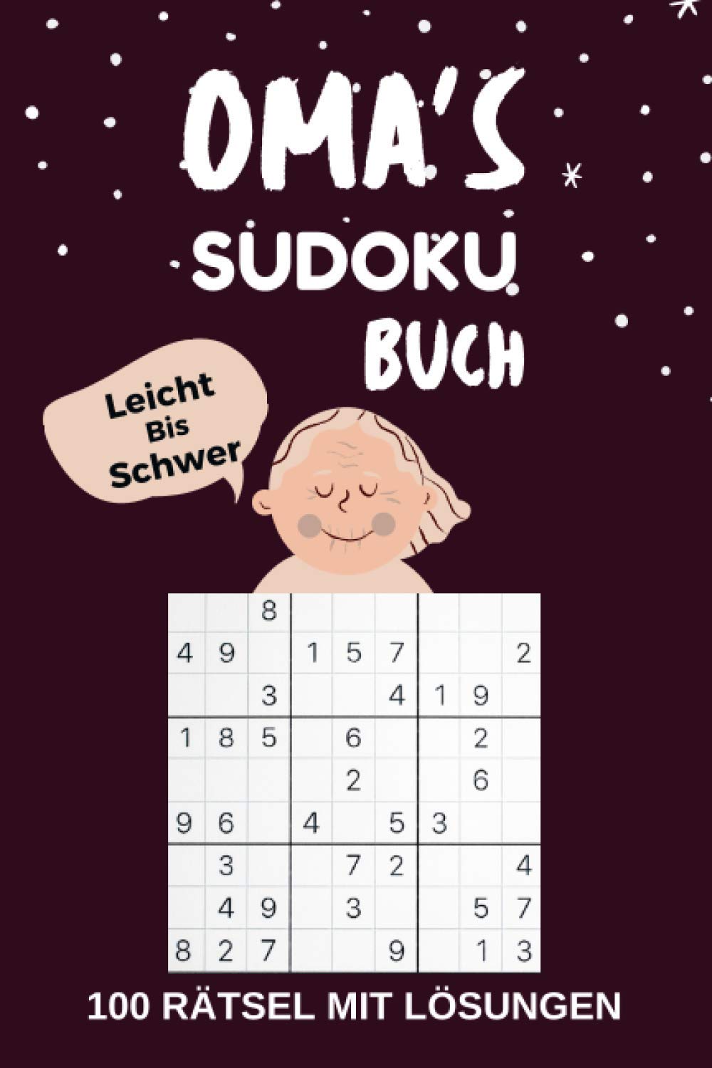 OMA‘S SUDOKU BUCH Leicht Bis Schwer 100 Rätsel mit Lösungen: Rätselbuch für erwachsene - kleine Geschenke für oma zu weihnachten Geburtstag - Gedächtnistraining für Großmutter Senioren Leisure & Fun