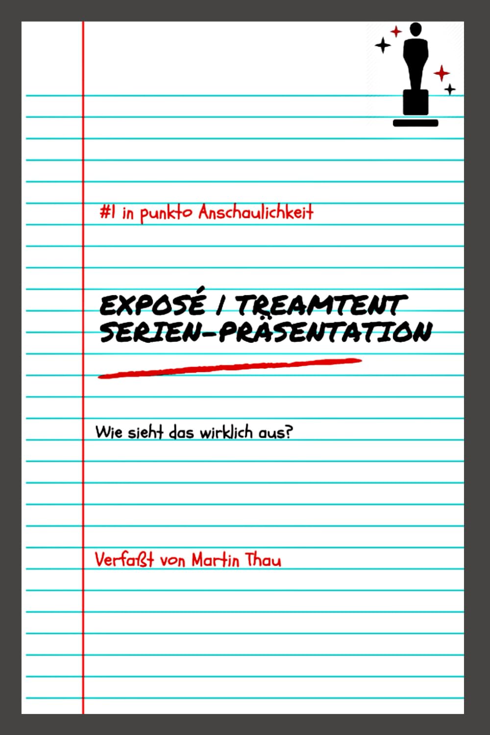 Exposé | Treatment | Serien-Präsentation: Wie sieht das wirklich aus? Media & Communication