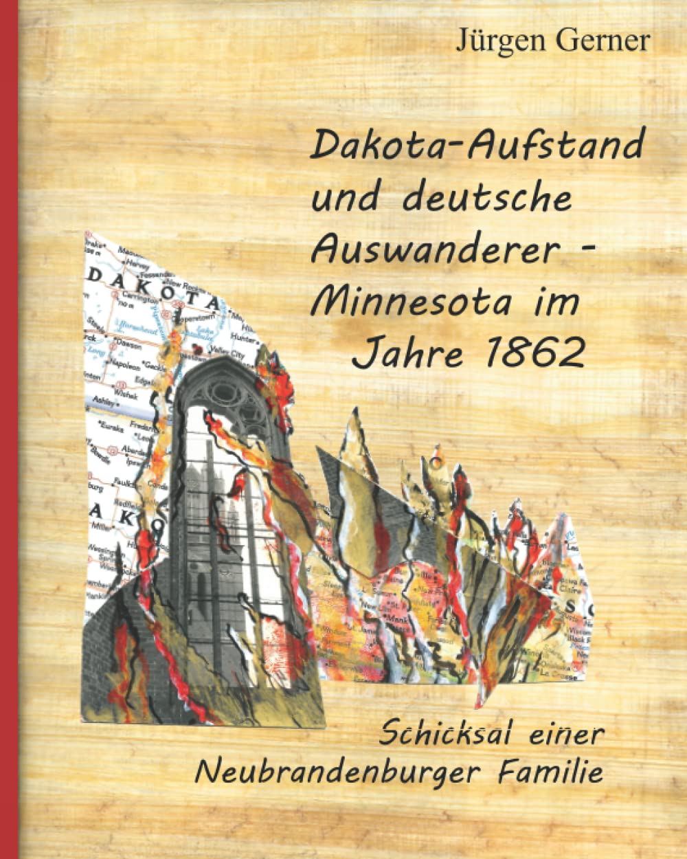 Dakota-Aufstand und deutsche Auswanderer, Minnesota im Jahre 1862: Schicksal einer Neubrandenburger Siedler-Familie book