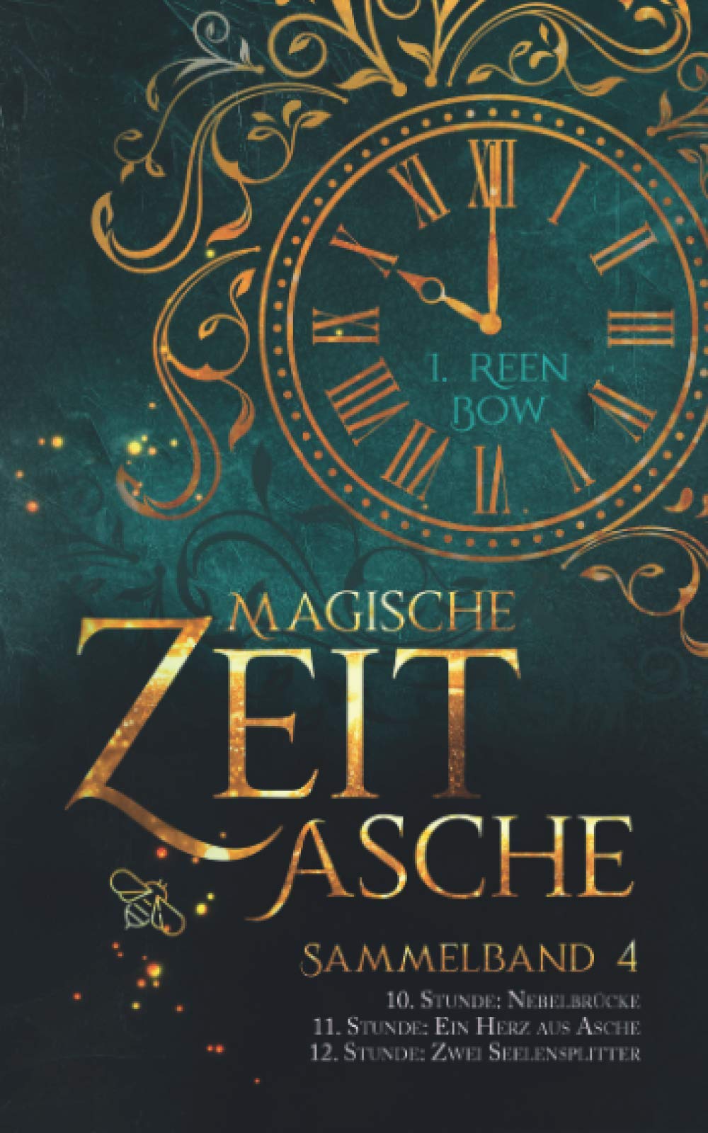 Magische Zeitasche - Sammelband 4: Zehnte Stunde: Nebelbrücke – Elfte Stunde: Ein Herz aus Asche – Zwölfte Stunde: Zwei Seelensplitter Books