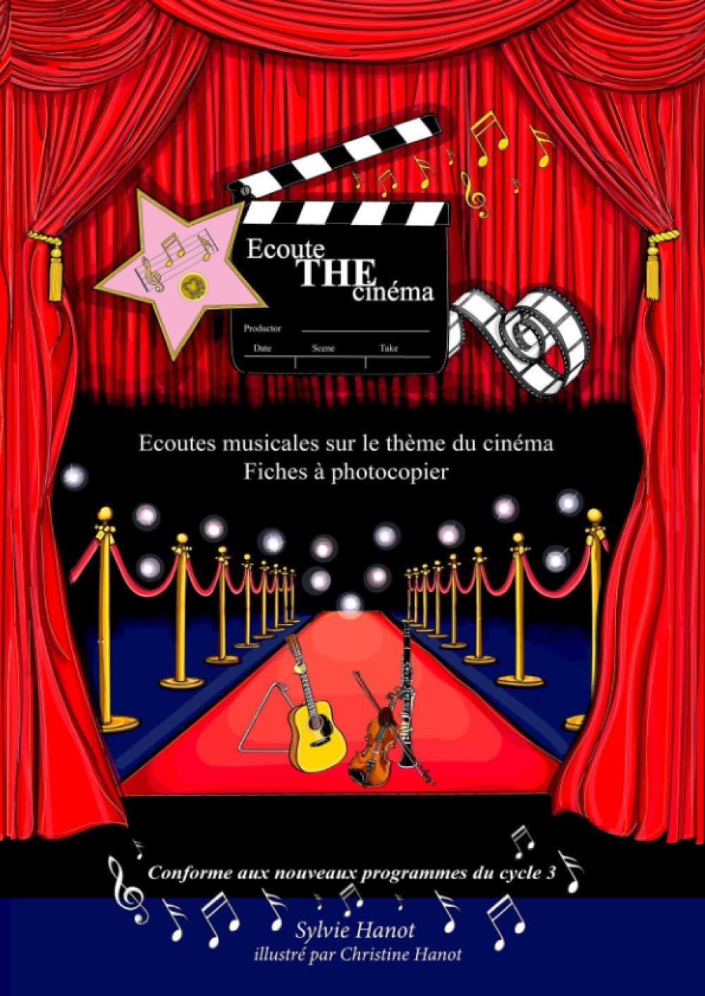 Ecoute The Cinéma, écoutes musicales sur le thème du cinéma, cycle 3: Version en couleurs, fiches à photocopier Education & Training