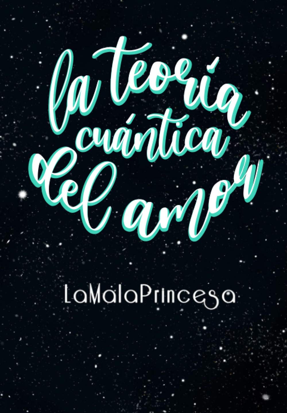 La Teoría Cuántica del Amor: Libro 2 (Romántica New Adult) book