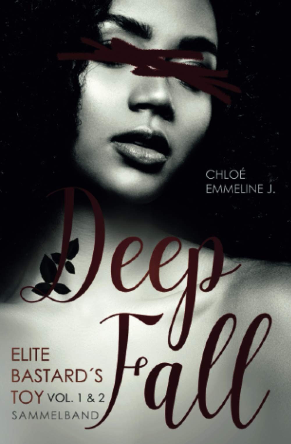 Deep Fall - Elite Bastard´s Toy Vol. 1&2: Sammelband Contemporary Romance