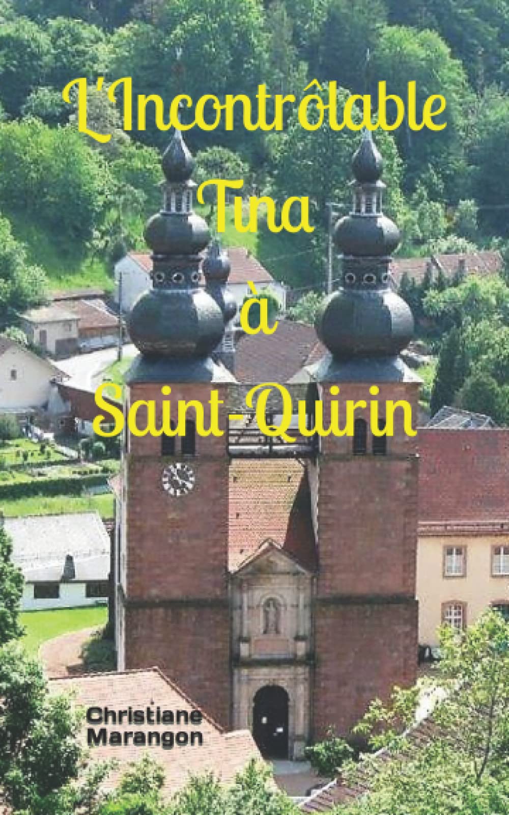 L'Incontrôlable Tina à Saint-Quirin book