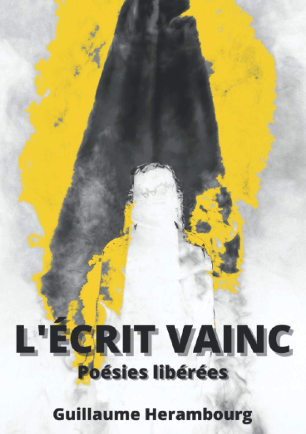 L'ÉCRIT VAINC Poésies libérées Poetry