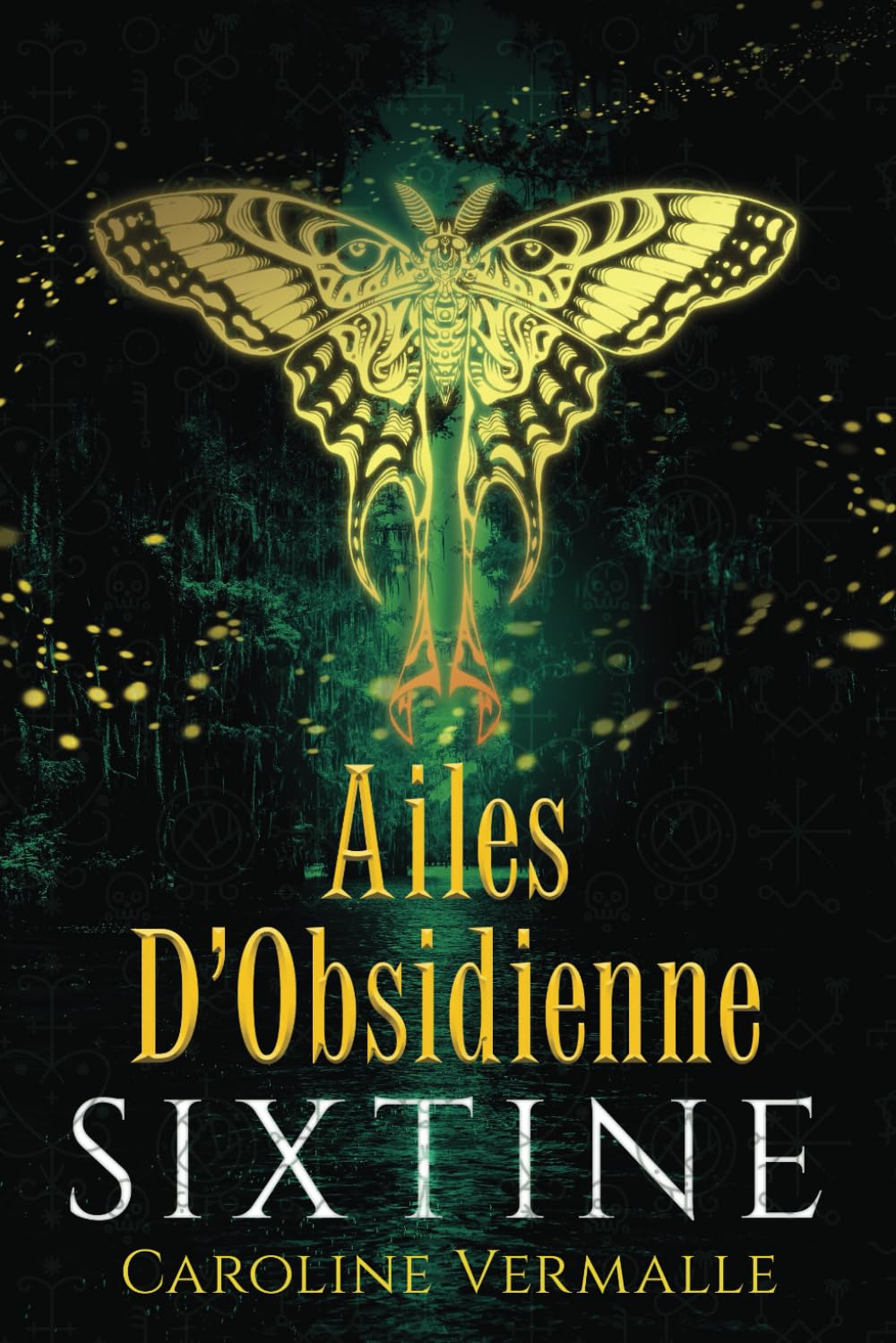 Ailes d'Obsidienne: Sixtine Livre IV book