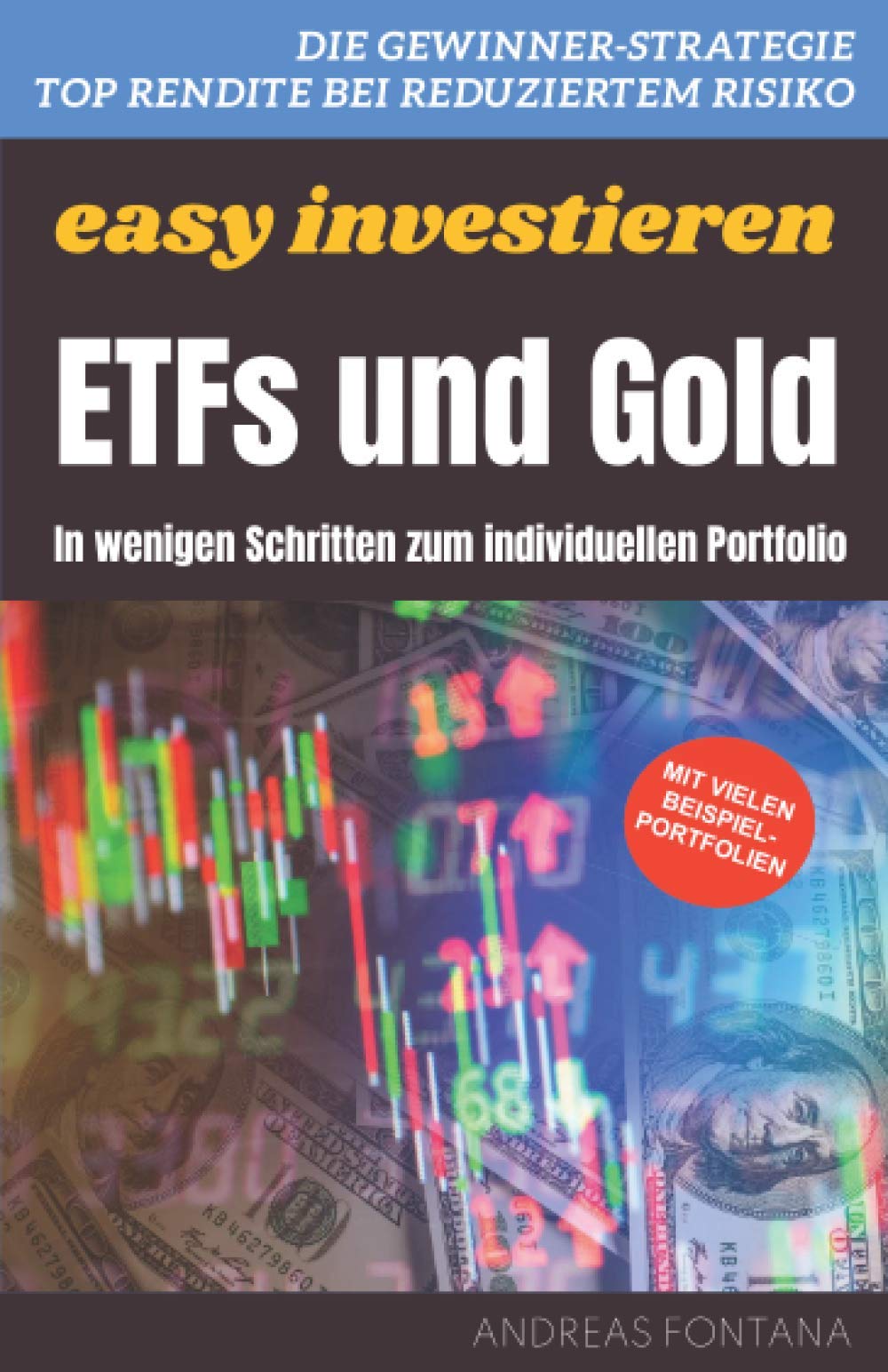 easy investieren - ETFs und Gold: In wenigen Schritten zum individuellen Portfolio Business, Finance & Career