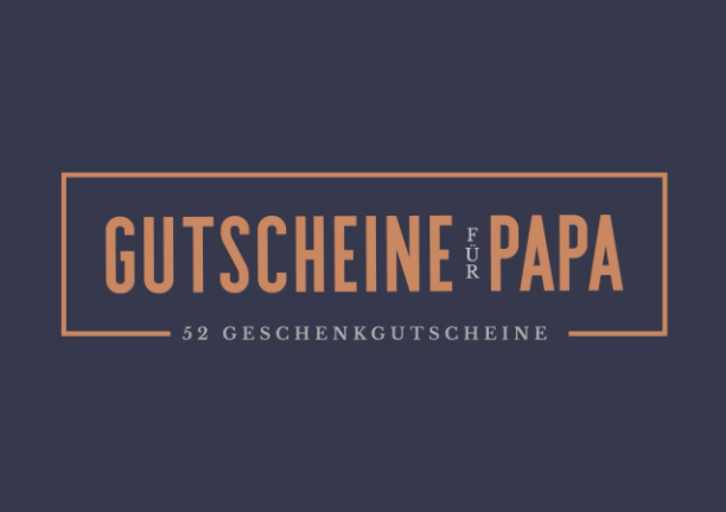 Gutscheine für Papa - 52 Geschenkgutscheine book