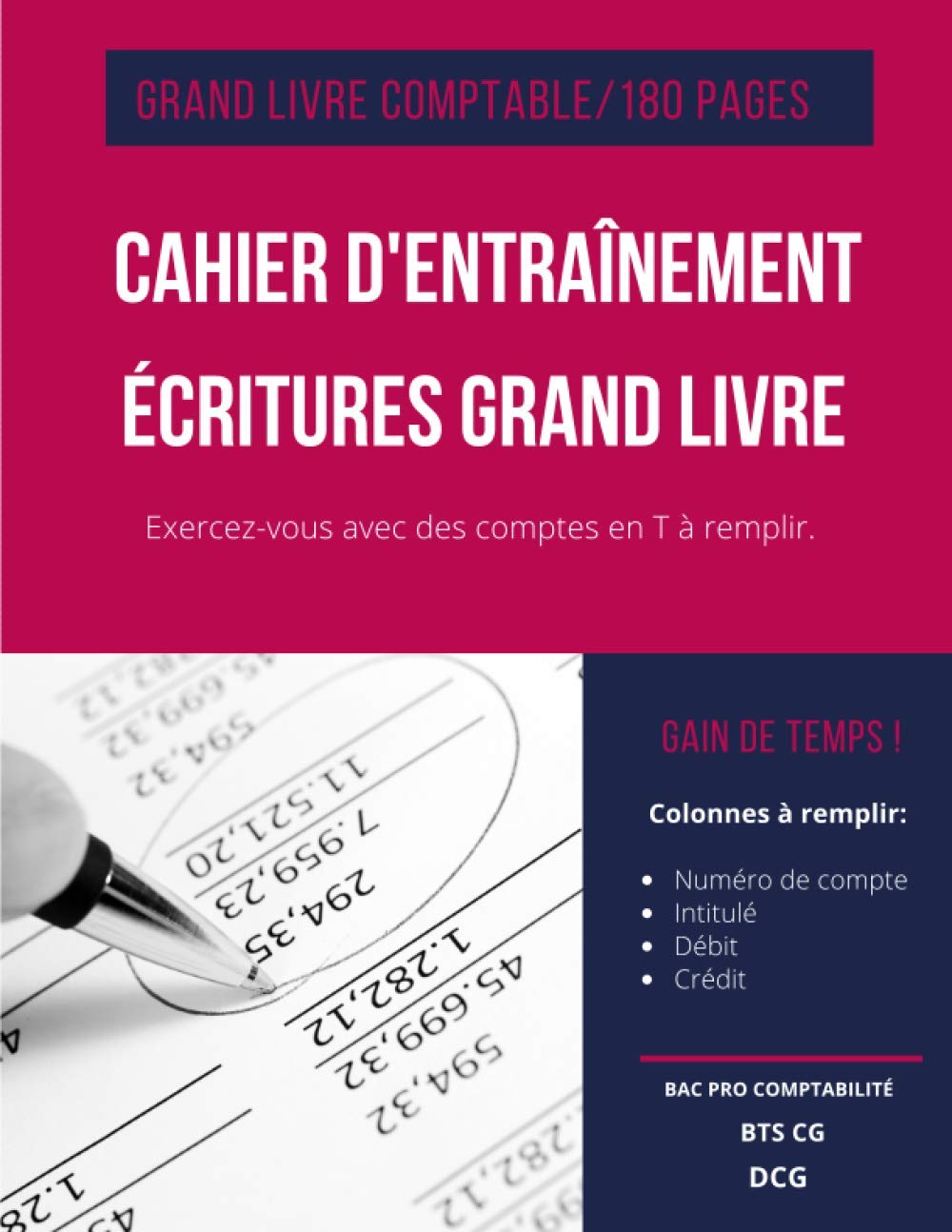 Cahier d'entrainement, écritures Grand livre: Comptes en T à compléter pour les exercices | 297 x 210 mm, 180 pages | pour étudiants en comptabilité Business, Finance & Career