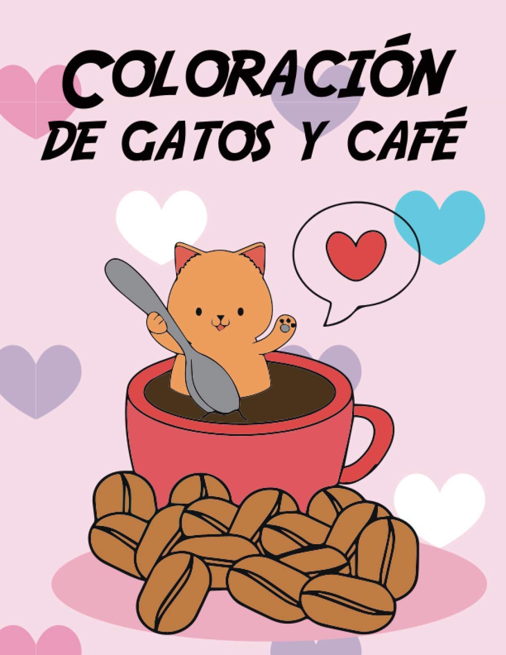 Coloración de gatos y café: Dibujos antiestrés para los amantes de los gatos y los amantes de la L profunda, dibujos e ilustraciones para colorear. Non-fiction
