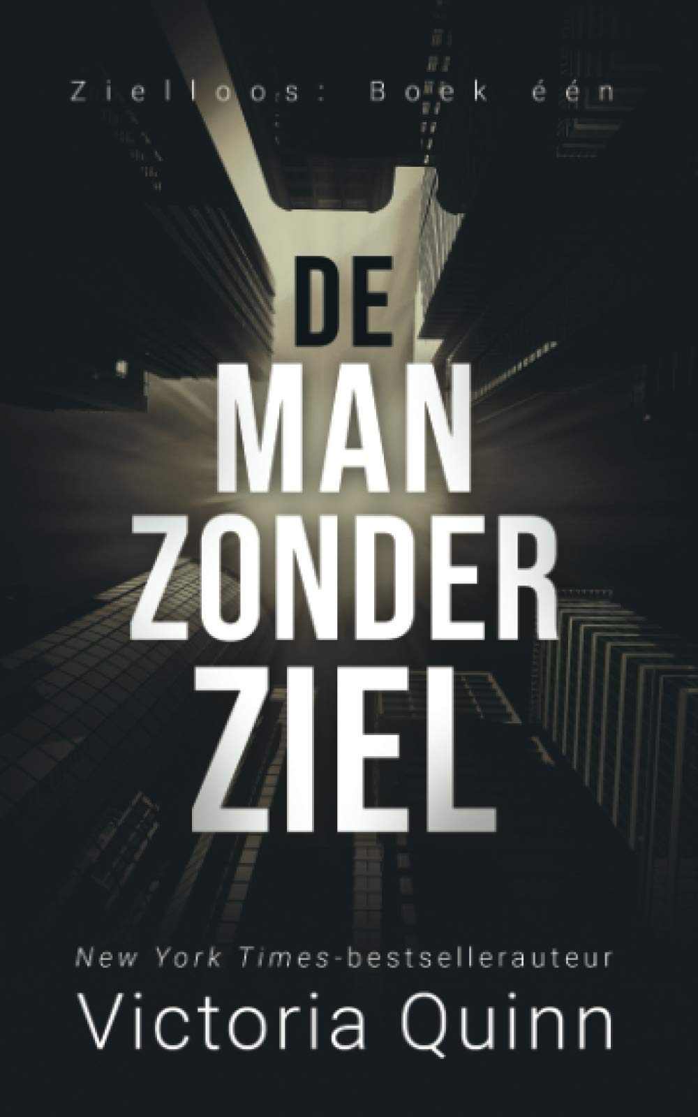 De man zonder ziel (Zielloos, Band 1) Romantic Thrillers