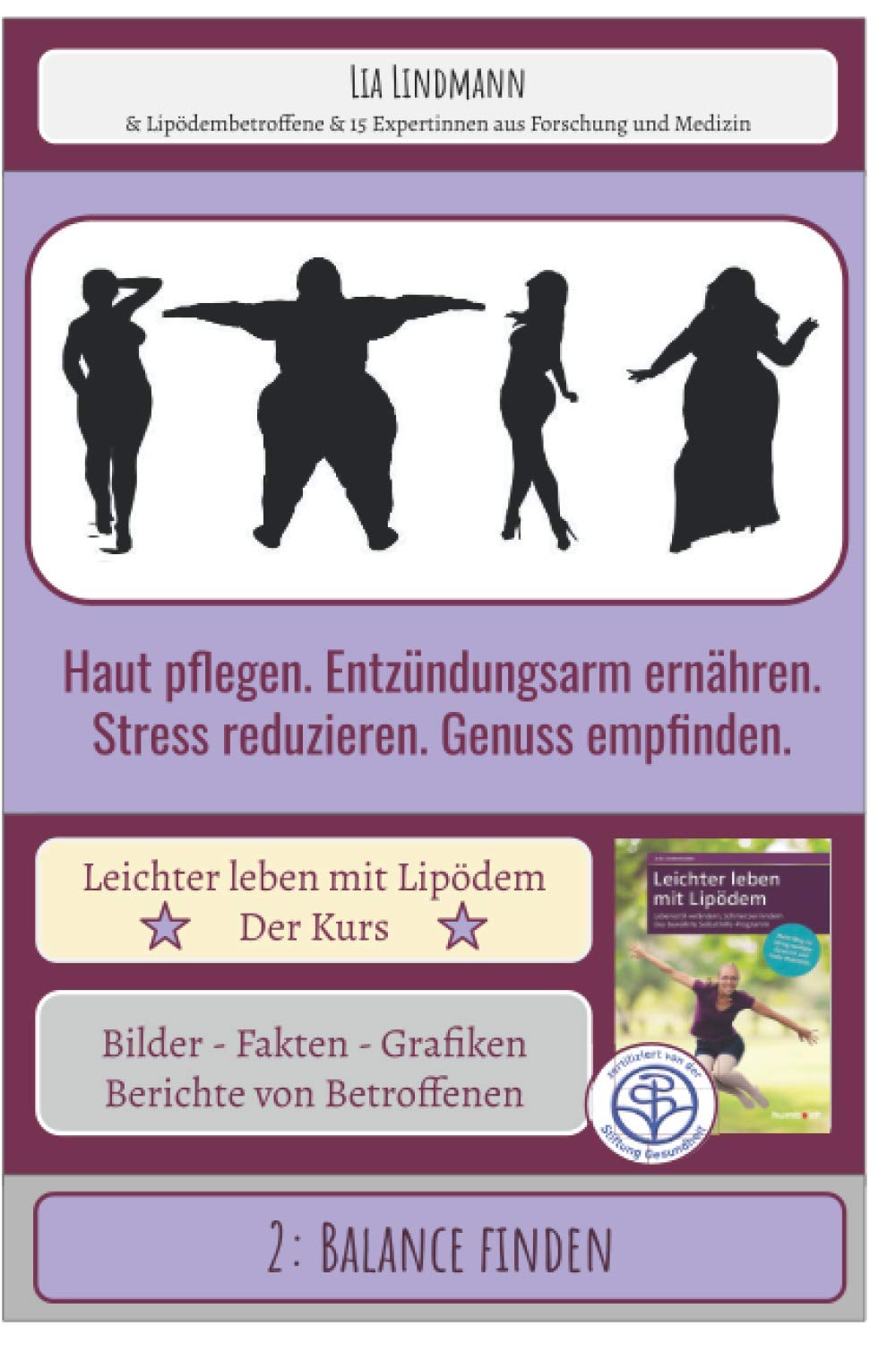 2: Balance finden - Haut pflegen. Entzündungsarm ernähren. Stress reduzieren. Genuss empfinden.: Leichter leben mit Lipödem - Der Kurs (Leichter leben mit Lipödem - Der Selbsthilfekurs, Band 102) Health, Nutrition & Fitness