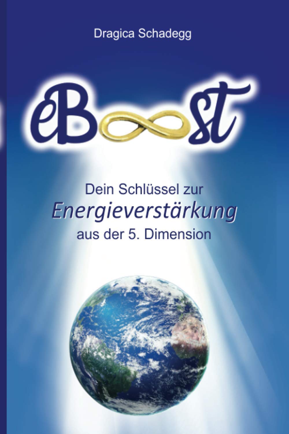 eBoost: Dein Schlüssel zur Energieverstärkung aus der 5. Dimension Religion & Esotericism