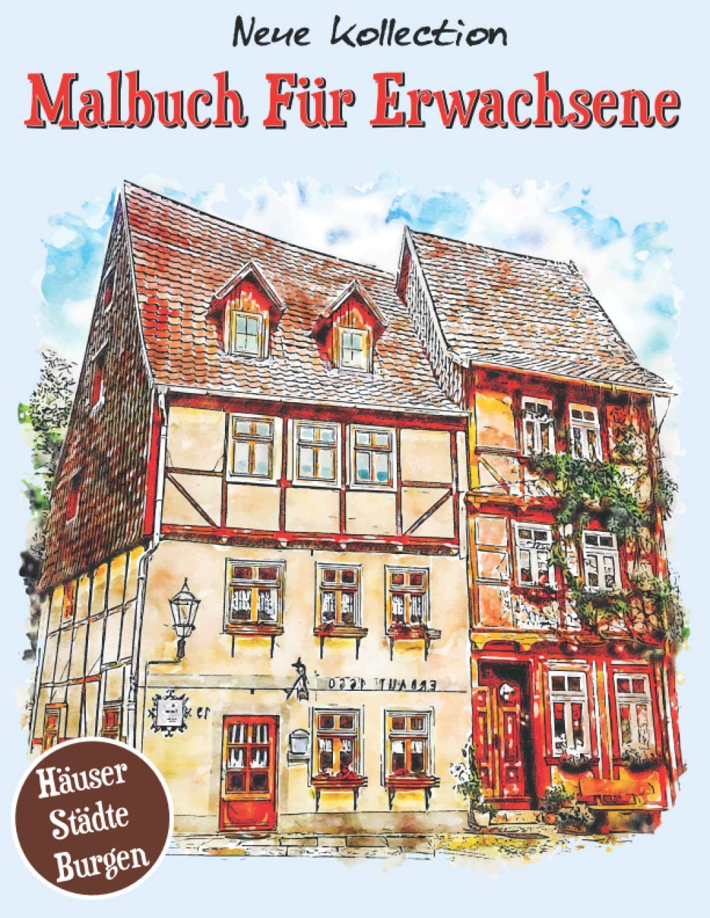 Malbuch für Erwachsene Häuser Städte Burgen: Landschaften Malbuch / Malbuch für Erwachsene Anti-Stress / City Nature Castle / Malbuch Häuser Essays & Short Stories