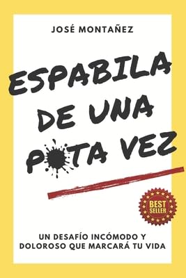 ESPABILA DE UNA PUTA VEZ: Un desafío incómodo y doloroso que marcará tu vida book