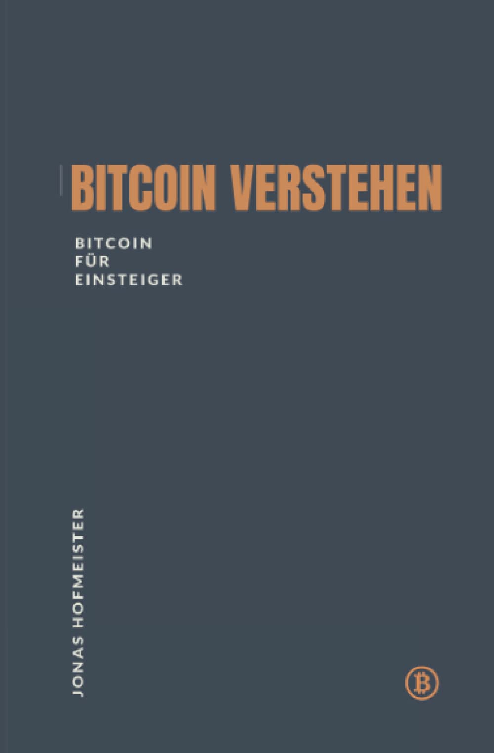 Bitcoin verstehen - Bitcoin für Einsteiger Business, Finance & Career