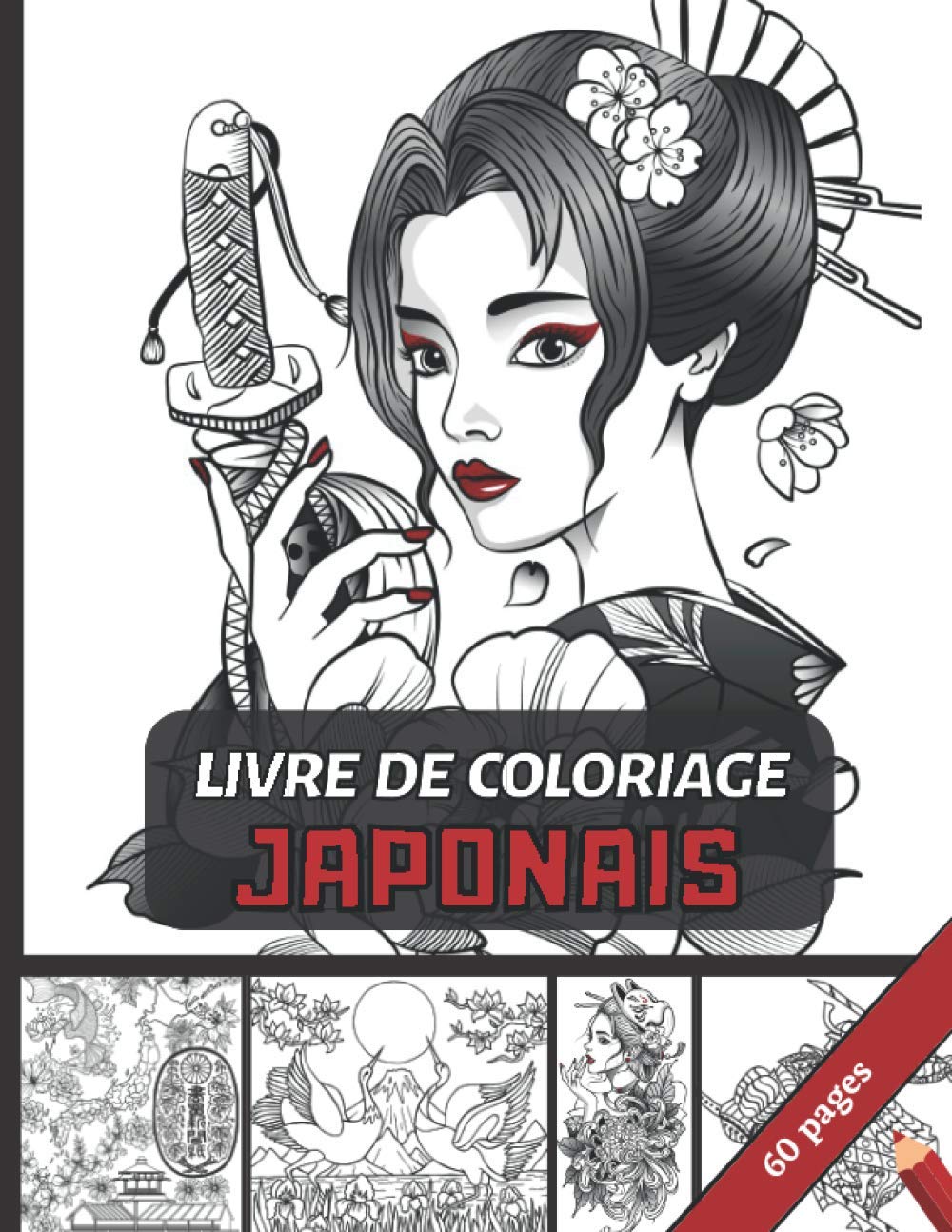 Livre de Coloriage Japonais: Pour Adultes & Ado : 60 pages à colorier sur le Japon | Destiné au amoureux de l'art Japonais (Samouraïs/Paysages/Masques...) | Anti-Stress naturel Film, Art & Culture