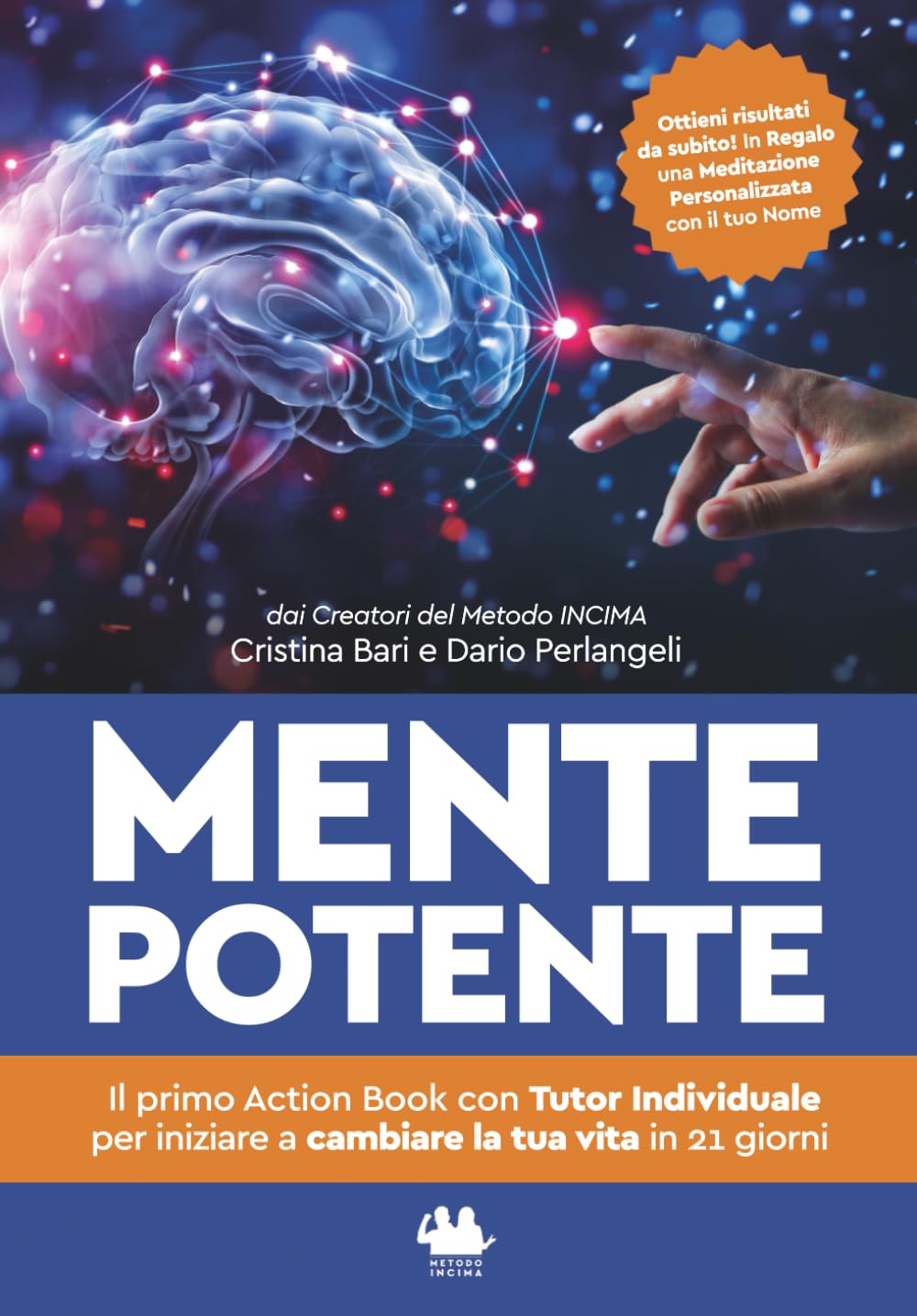 Mente Potente: Il primo Action Book con Tutor Individuale per iniziare a cambiare la tua vita in 21 giorni Religion & Esotericism