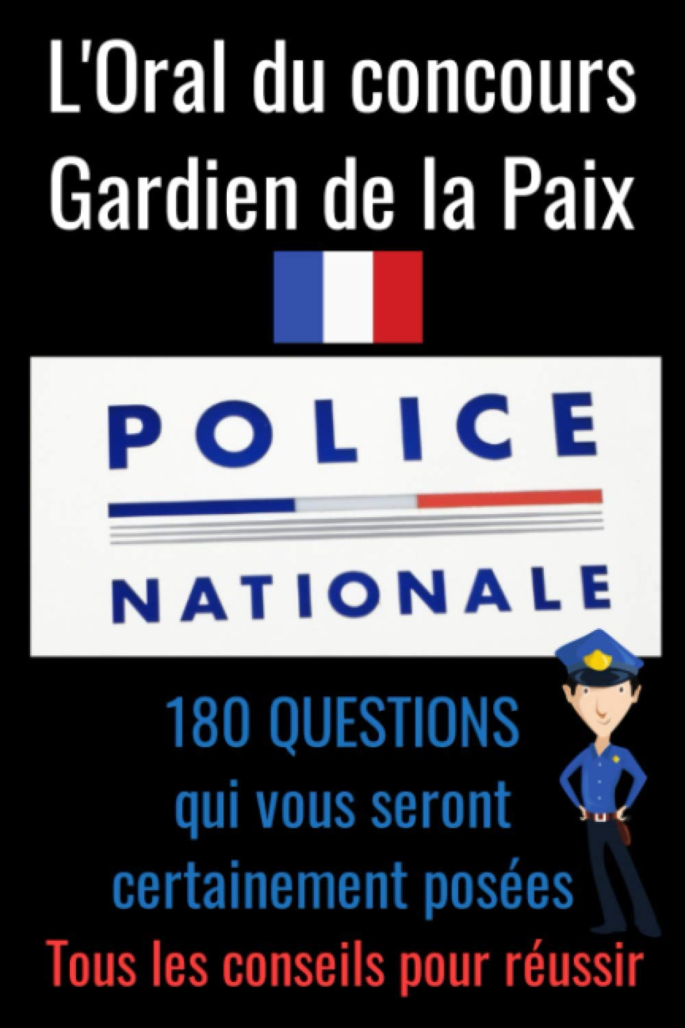 L'oral du concours Gardien de la Paix: concours sous officier gendarmerie-concours gendarme-annales concours douane-concours gardien de la paix-concours police nationale Law