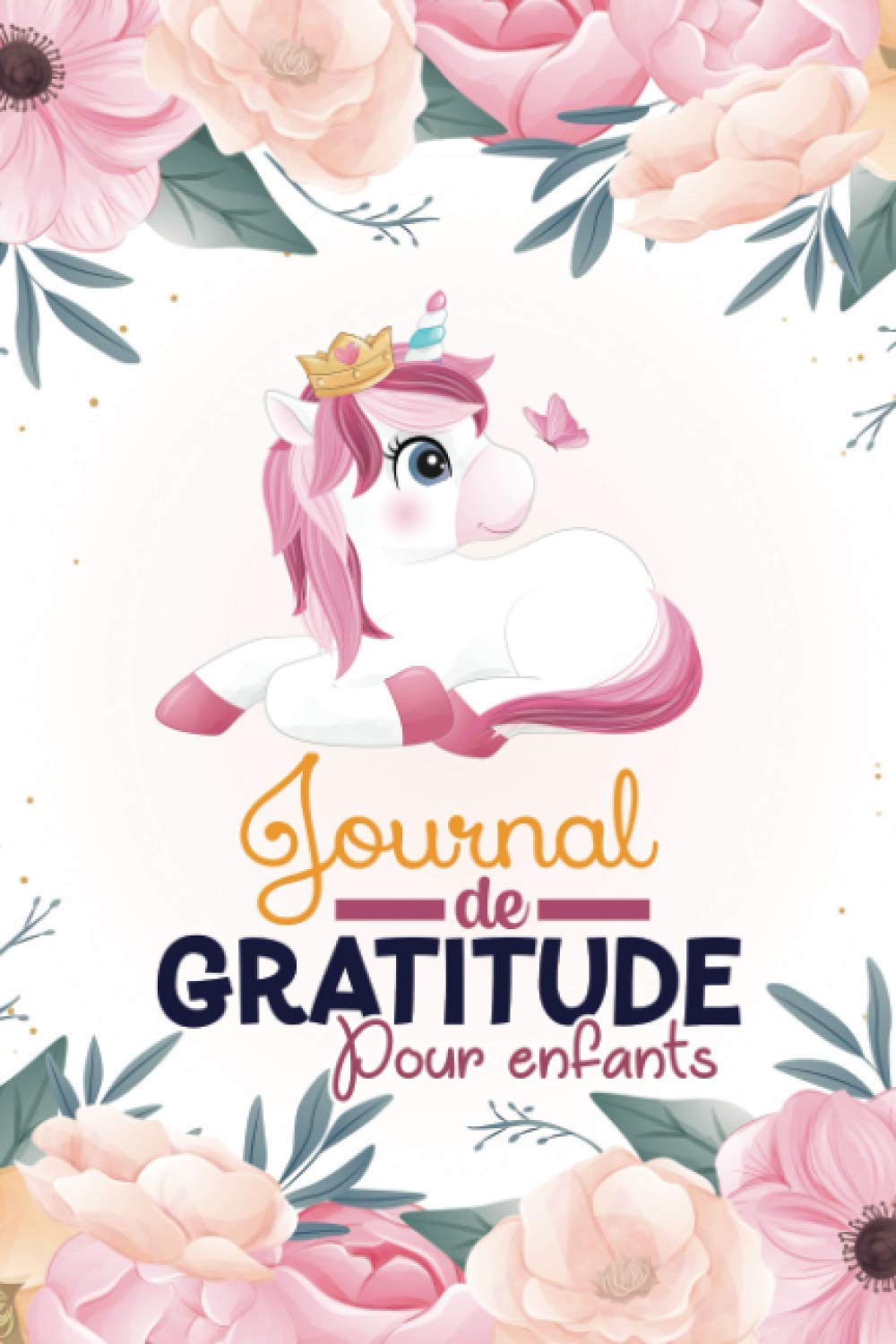 Journal de gratitude pour enfants: Apprendre dès le plus jeune âge à semer les graines du bonheur en tenant un carnet de gratitude à remplir | Développer la confiance en soi par la pensée positive book