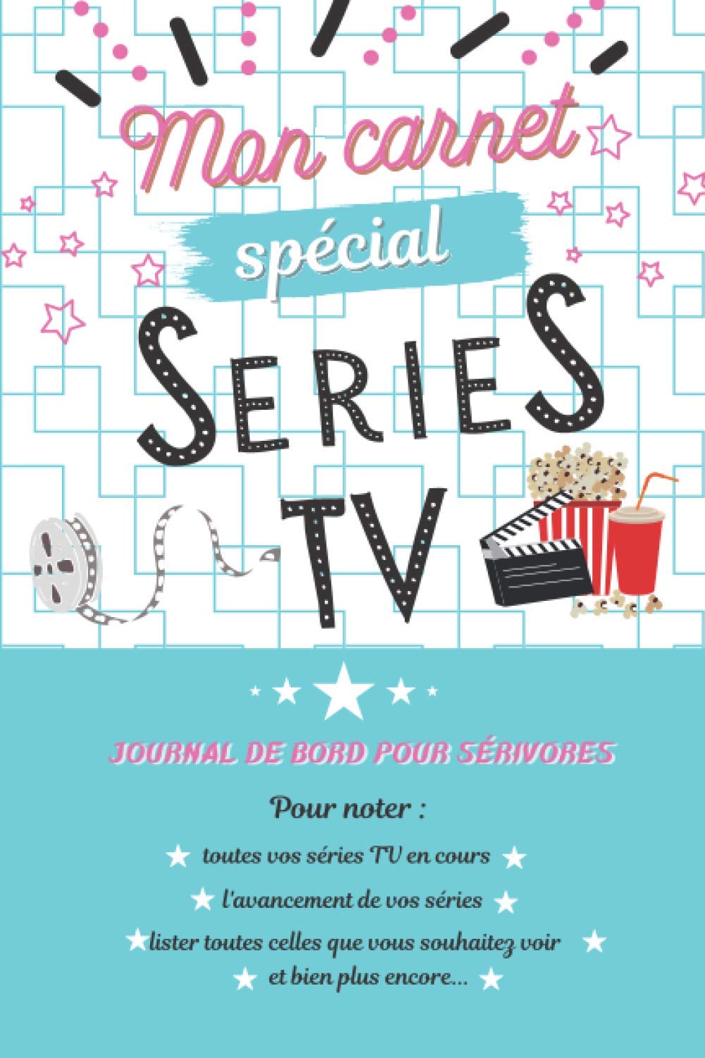 Mon Carnet Spécial Séries TV: Pour critiquer et enregistrer vos séries favorites - romantique sitcom action fantastique fantaisie - cahier nominal de 100 pages préremplies book