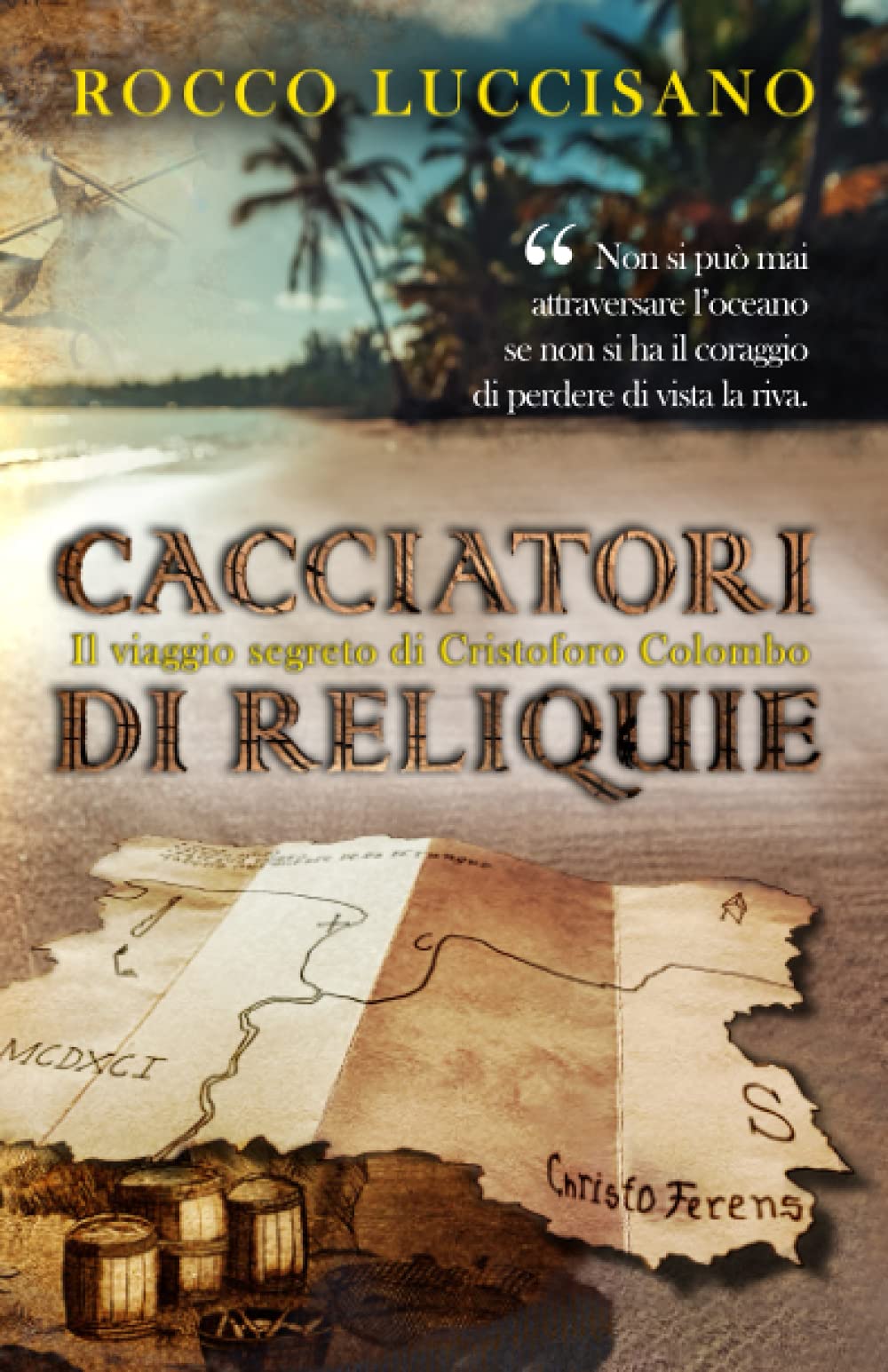 Cacciatori di reliquie: Il viaggio segreto di Cristoforo Colombo. Avventura, storia e una missione in incognito. book