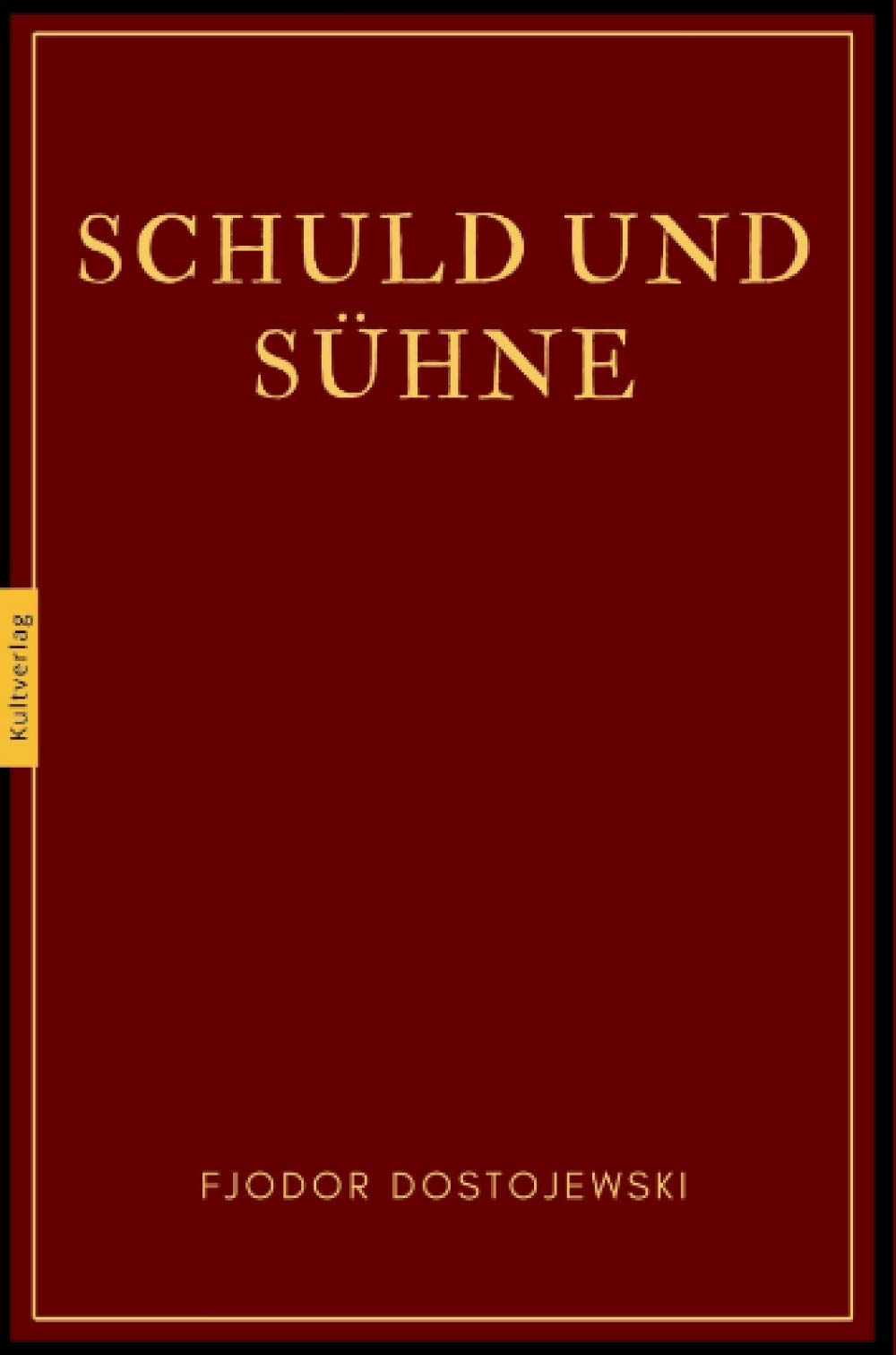 Schuld und Sühne: Verbrechen und Strafe Classics