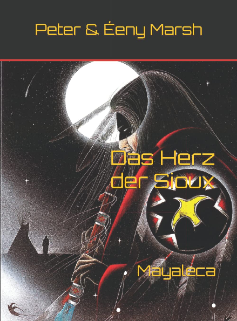 Das Herz der Sioux: Mayaleca (Das Herz der Sioux- Sammelband, Band 5) International
