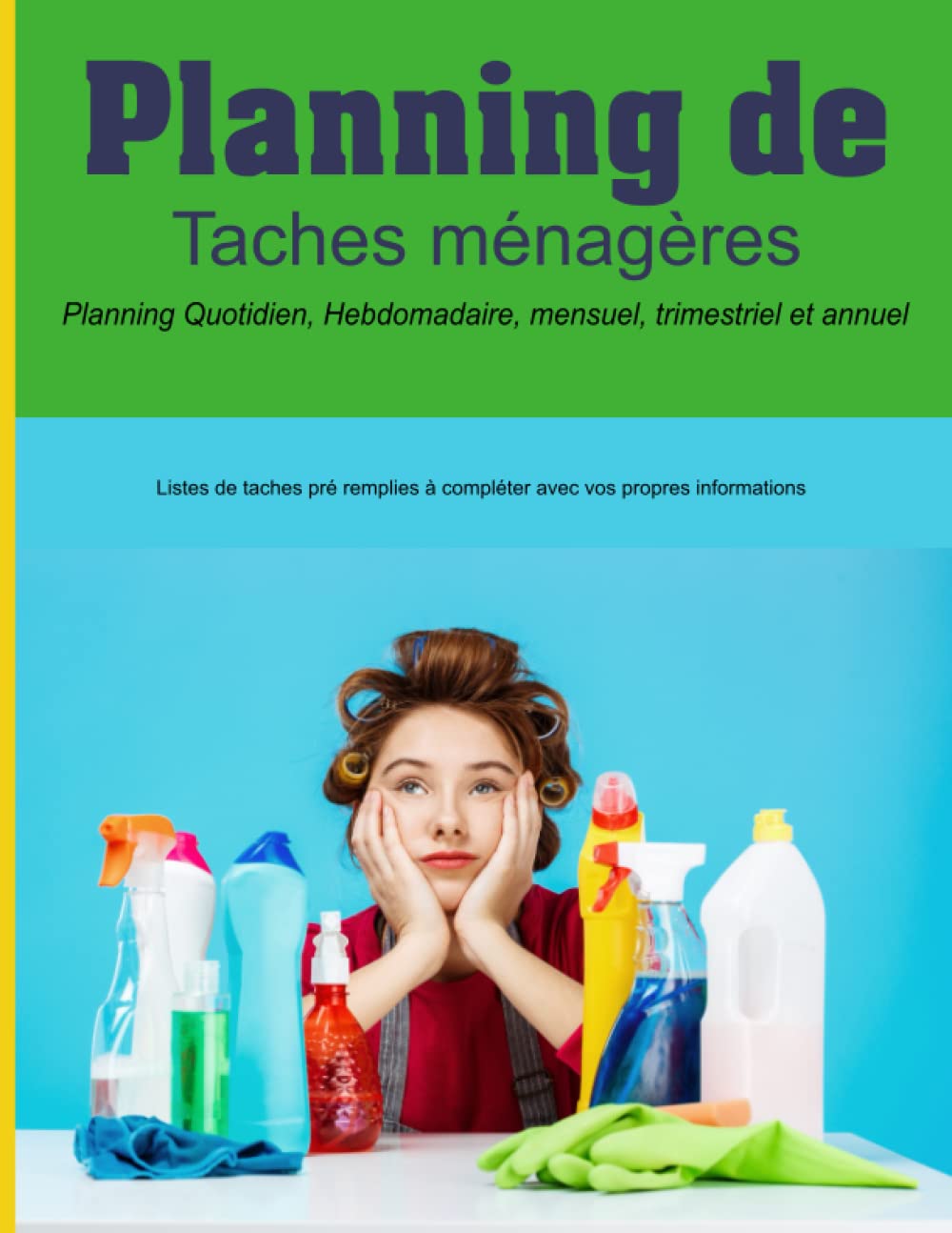 Planning de taches ménagères |Planning quotidien, hebdomadaire, mensuel, trimestriel et annuel: Carnet de 227 pages pour organiser et planifier l'ensemble des taches ménagères de la maison book