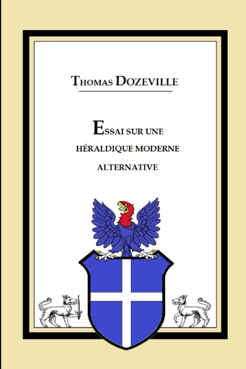 Essai sur une héraldique moderne alternative: Mille et un blasons à l'uniforme book
