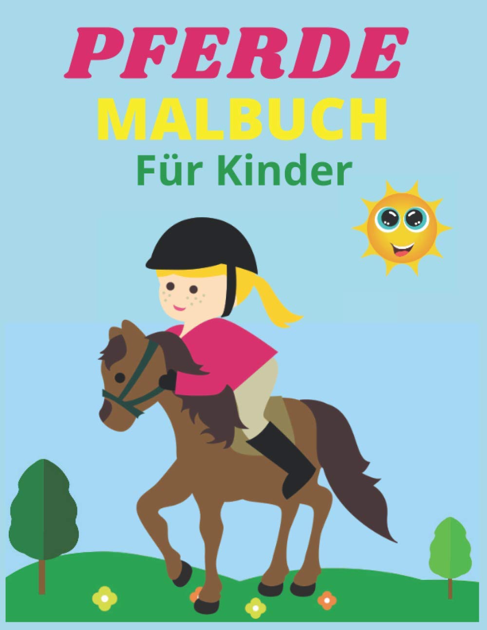 Pferde Malbuch für Kinder: Das große Malbuch für Mädchen, Jungen und Pferdeliebhaber, 25 Wunderschöne Pferdemotive zum Ausmalen und Entspannen. Film, Art & Culture