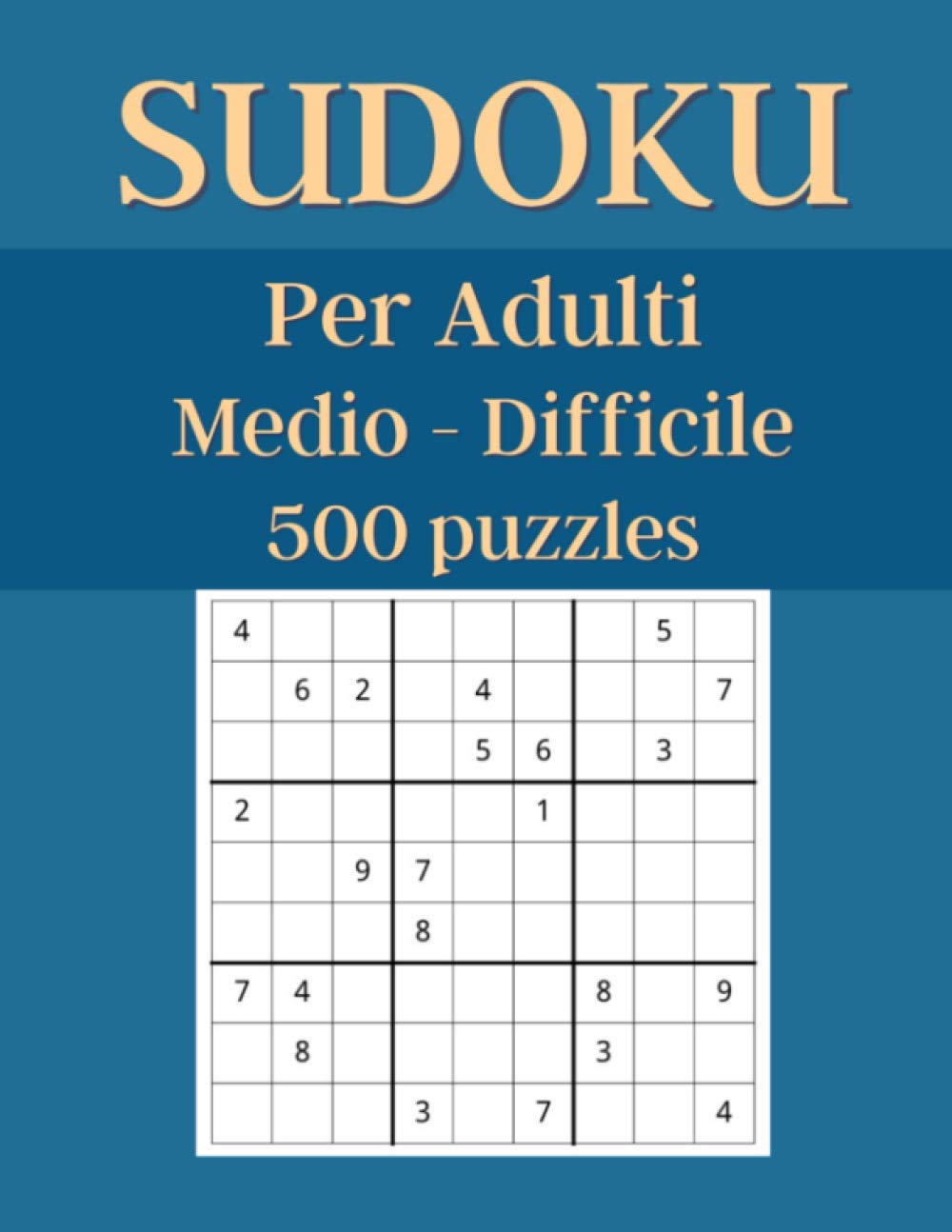 Sudoku: per Adulti | Medio e Difficile | 500 Puzzles con Soluzioni | Formato Grande 21,59 x 27,94 cm book