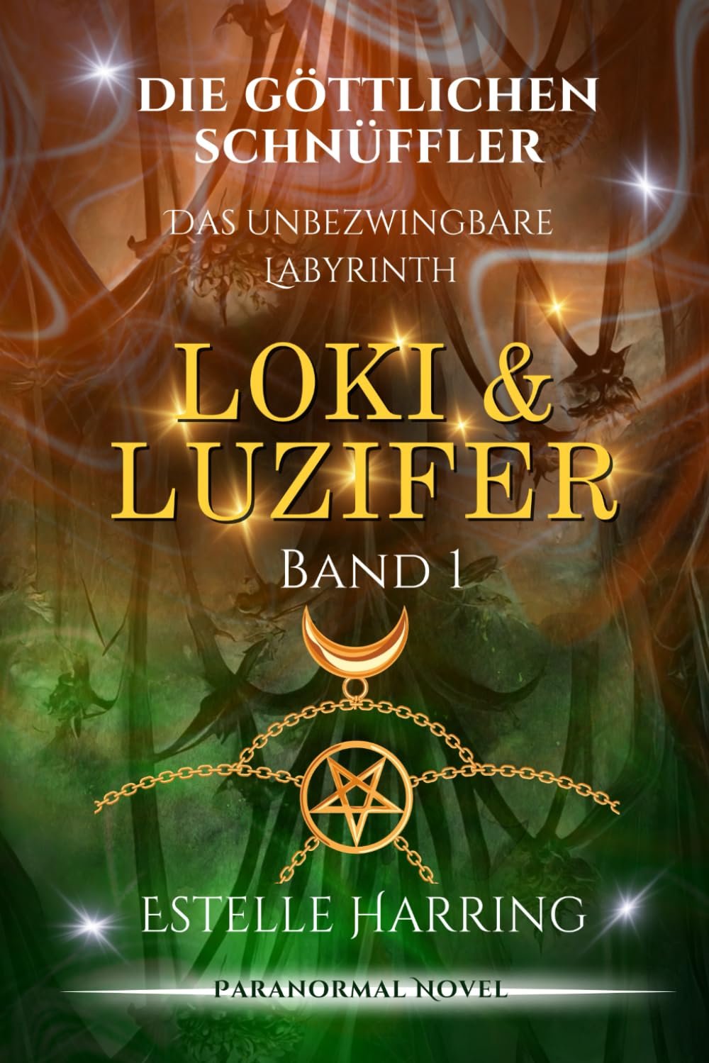 Loki & Luzifer: Die Göttlichen Schnüffler (Band 1) (Forgotten Places - Was noch geschah ...) Urban Fantasy